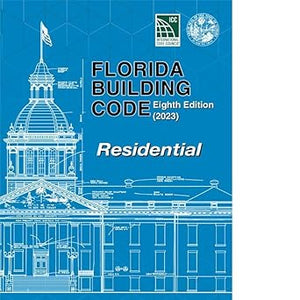 2023 Florida Building Code - Residential 8th Edition