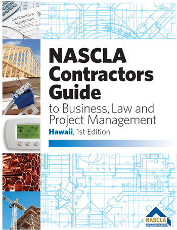 Hawaii NASCLA Contractors Guide to Business, Law and Project Management, 1st Edition
