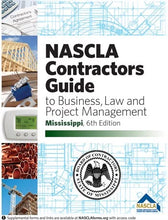 Load image into Gallery viewer, MISSISSIPPI NASCLA Contractors Guide to Business, Law and Project Management, Mississippi 6th Edition
