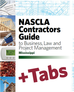 MISSISSIPPI NASCLA Contractors Guide to Business, Law and Project Management, Mississippi 6th Edition