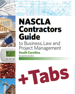 South Carolina - NASCLA Contractors Guide to Business, Law and Project Management, Residential Builders, 8th Edition