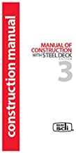 SDI (Steel Deck Institute) Manual of Construction with Steel Deck- 3nd Edition