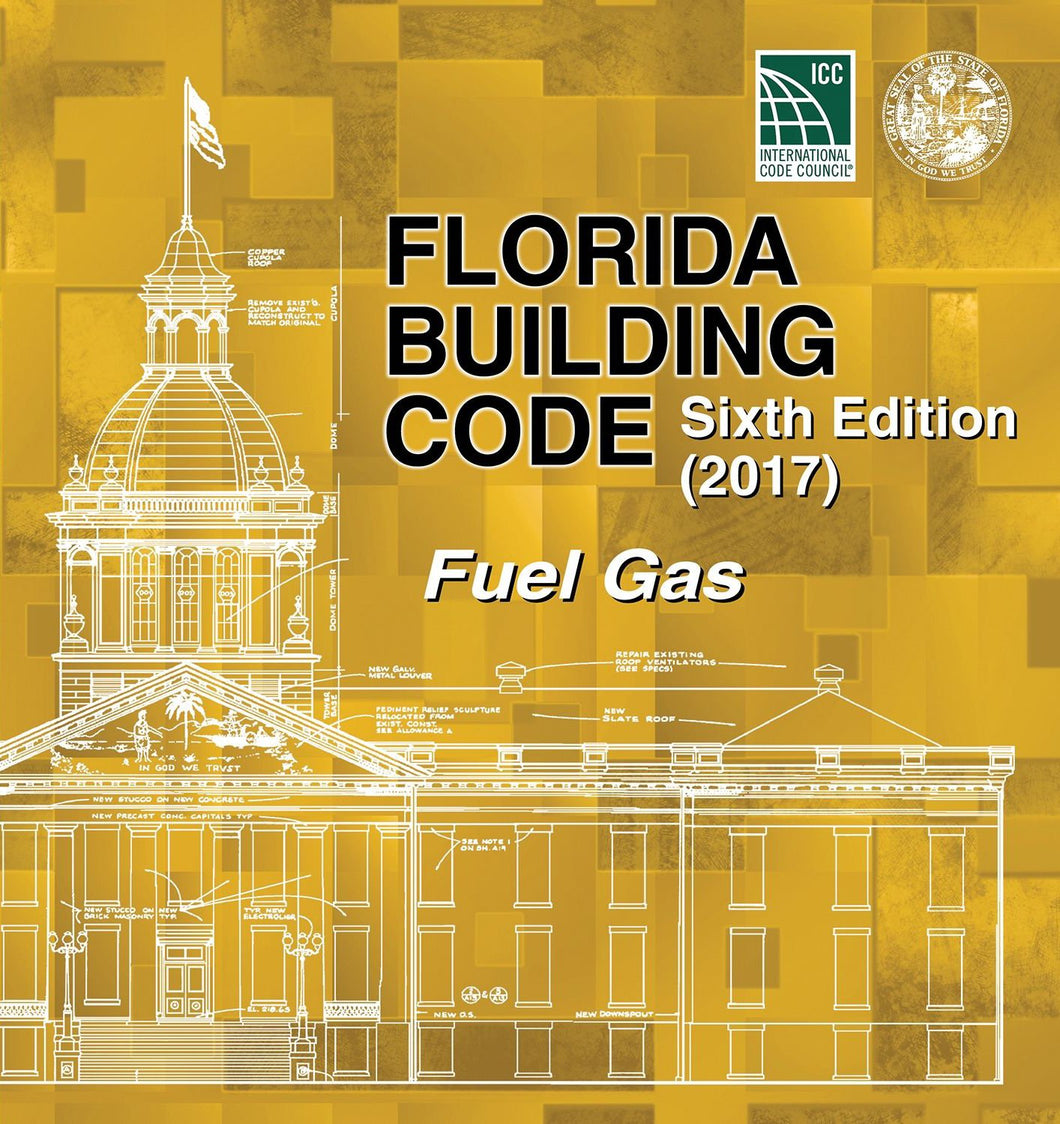2017 Florida Building Code - Fuel Gas, 6th edition