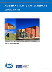 ANSI / EIMA 99 -A-2017: Standard for Exterior Insulation and Finish Systems (EIFS) and EIFS with Drainage