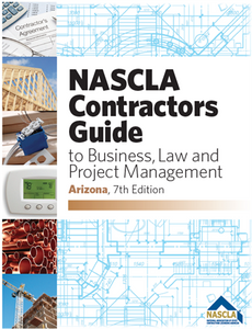 ARIZONA - NASCLA Contractors Guide to Business, Law and Project Management, Arizona 7th Edition