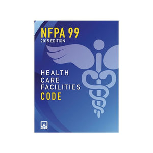NFPA 99: Health Care Facilities Code, 2015 Edition